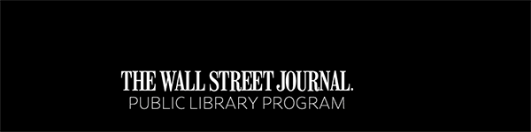 Ad for The Wall Street Journal Public Library Program. Enhance your library experience. Contact Us Now
